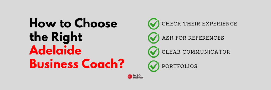 How to choose the right Adelaide business coach - experience, references, communication, and portfolio."