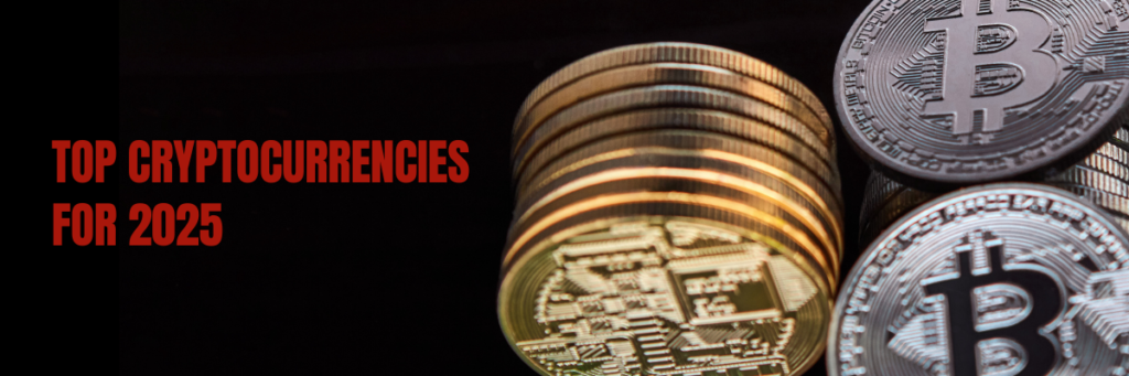 Top Cryptocurrencies for 2025