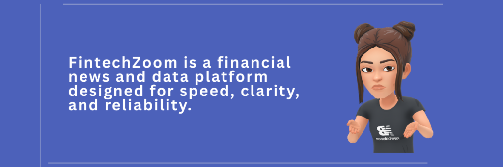 Understanding FintechZoom