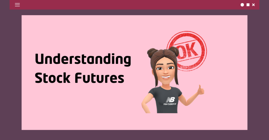 Understanding Stock Futures