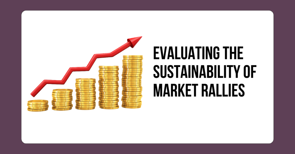 Evaluating the Sustainability of Market Rallies