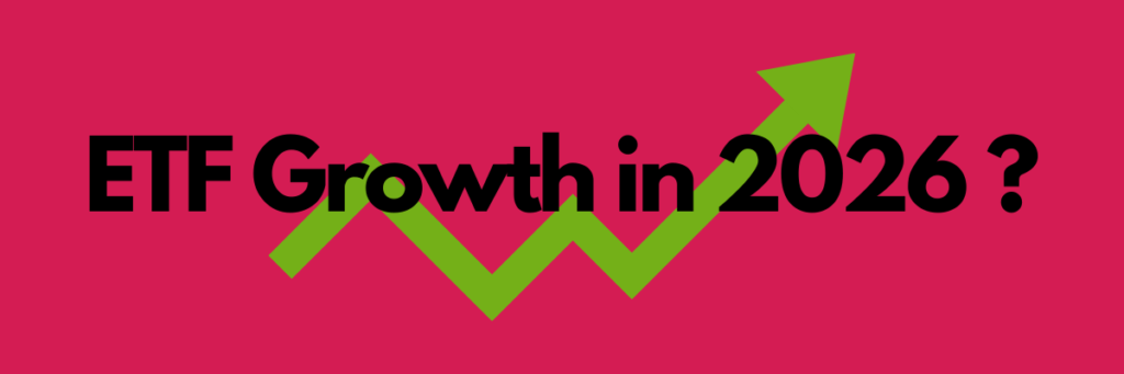 Growth and global acceptance of ETFs by 2026