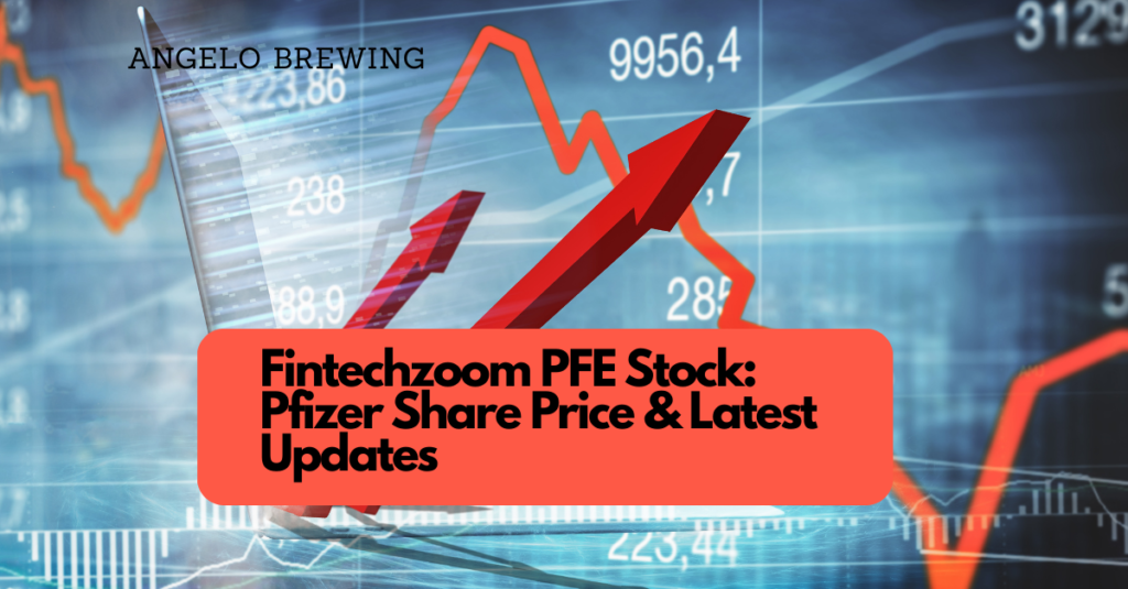 Fintechzoom-PFE-Stock_-Pfizer-Share-Price-Latest-Updates.