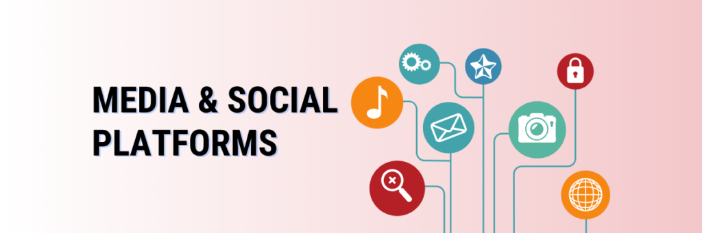 Media & Social Platforms