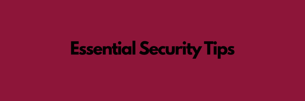 Essential Security Tips