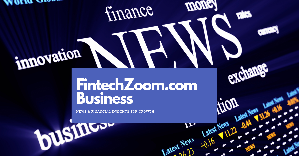 FintechZoom.com Business