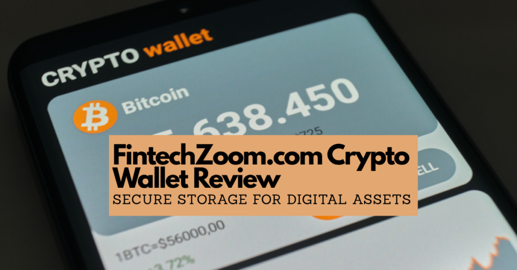 FintechZoom.com Crypto Wallet Review