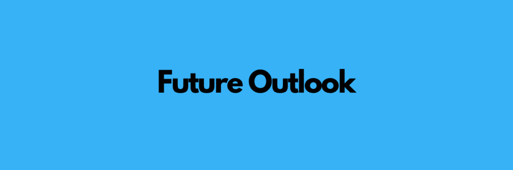 Future Outlook