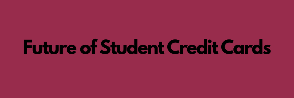 Future of Student Credit Cards