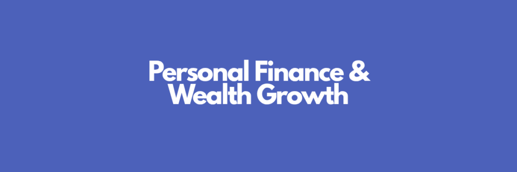 Personal Finance & Wealth Growth