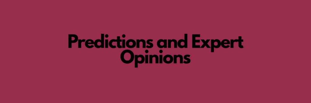 Predictions and Expert Opinions