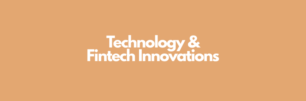 Technology & Fintech Innovations