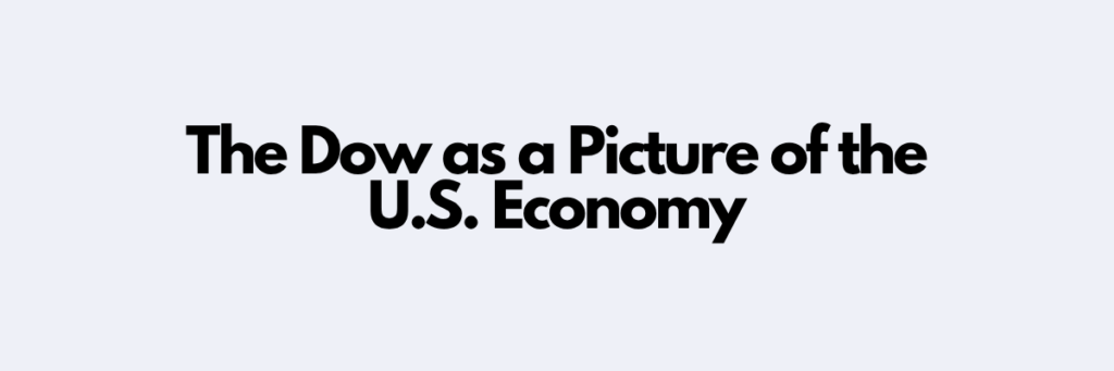 The Dow as a Picture of the U.S. Economy