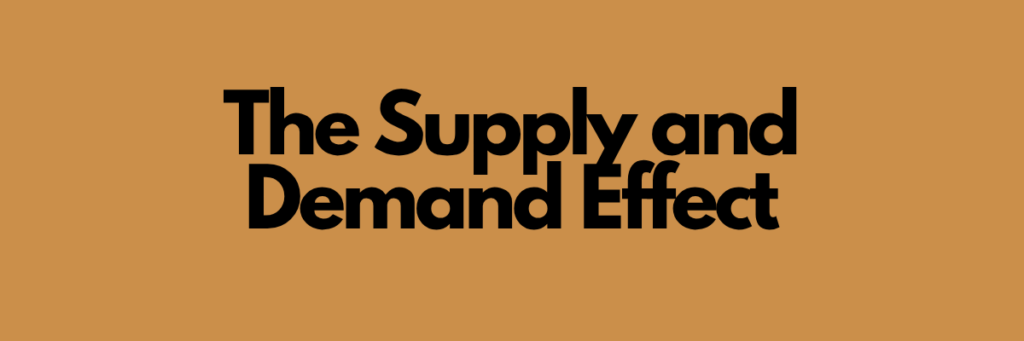 The Supply and Demand Effect