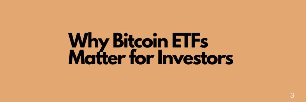 Why Bitcoin ETFs Matter for Investors
