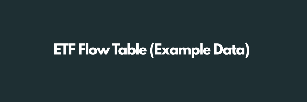 ETF-Flow-Table-Example-Data
