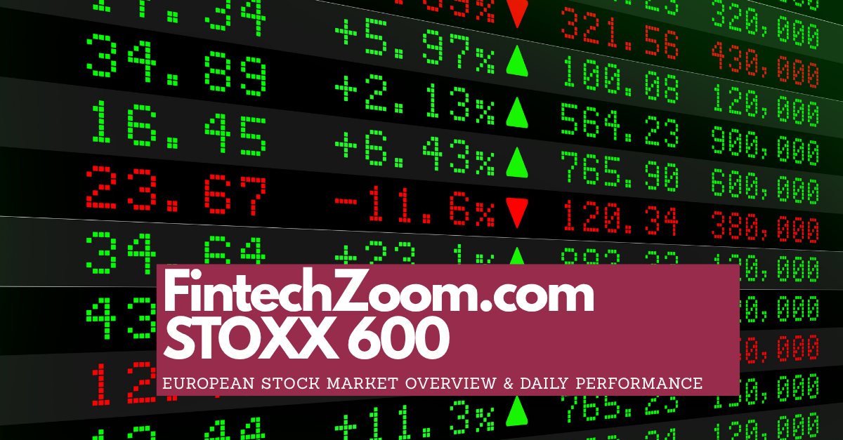FintechZoom.com STOXX 600