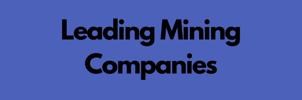 Leading Mi ning Companies