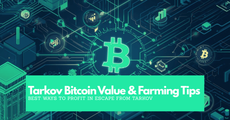 Tarkov Bitcoin Value & Farming Tips: Best Ways to Profit in Escape from Tarkov