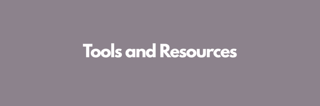 Tools and Resources