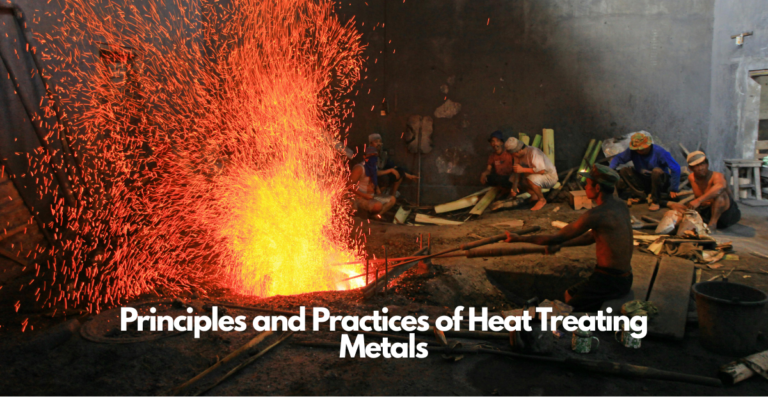 Principles and Practices of Heat Treating Metals