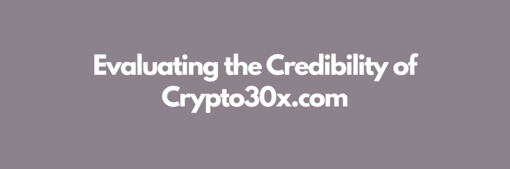 Evaluating the Credibility of Crypto30x.com